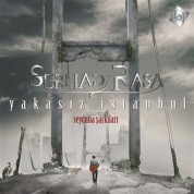 Serhad Raşa: Yakasız İstanbul / Seyduna Şarkıları - CD