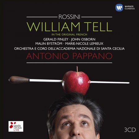 Gerald Finley, John Osborn, Marie-Nicole Lemieux, Malin Byström, Orchestra dell'Accademia Nazionale di Santa Cecilia, Antonio Pappano: Rossini: William Tell (Orijinal Fransızca versiyon) - CD