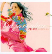 Celine Rudolph: Brazaventure - CD