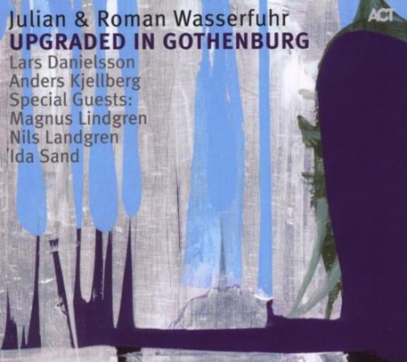 Julian Wasserfuhr, Roman Wasserfuhr: Upgraded in Gothenburg - CD