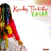 Kardeş Türküler: Bahar - CD