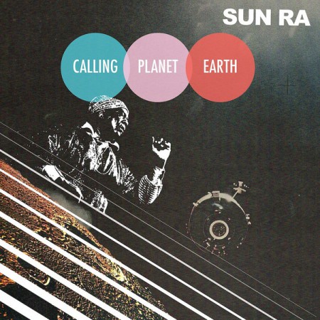 Sun Ra: Calling Planet Earth - Plak