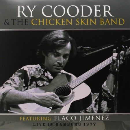 Ry Cooder, The Chicken Skin Band: Live in Hamburg 1977 - Plak