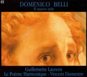 Guillemette Laurens, La Poeme Harmonique, Vincent Dumestre: Belli: Il Nuovo Stile - CD