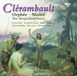 Rachel Yakar, Reinhard Goebel, Wilbert Hazelet, Charles Medlam, Alan Curtis, Kenneth Gilbert: Clérembault: Orhée-Médée - CD