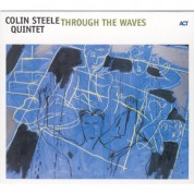 Colin Steele, Dave Milligan: Through The Waves - CD