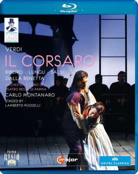 Bruno Ribeiro, Andrea Papi, Irina Lungu, Silvia Dalla Benetta, Orchestra del Teatro Regio di Parma, Carlo Montanaro: Verdi: Il Corsaro - BluRay