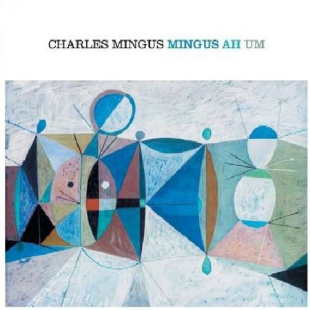 Charles Mingus: Ah Hum + 3 Bonus Tracks - CD