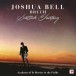 Joshua Bell, Academy of St. Martin in the Fields: Bruch: Scottish Fantasy, Violin Concerto No. 1 - Plak