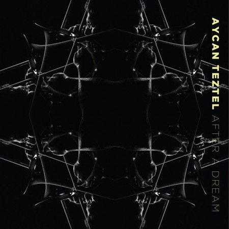 Aycan Teztel: After A Dream - CD