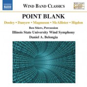 Daniel A. Belongia, Illinois State University Wind Symphony: Point Blank - CD