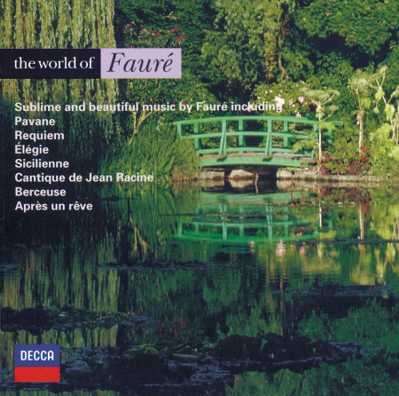 Chantal Juillet, Charles Dutoit, George Guest, King’s College Choir, Lynn Harrell, Sir Neville Marriner, Pascal Rogé, St John’s College Choir: Fauré: The World Of Fauré - CD