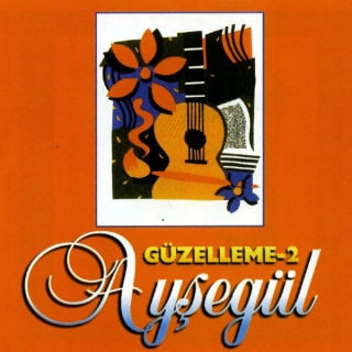 Ayşegül: Güzelleme 2 - CD