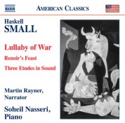 Soheil Nasseri: Small: Lullaby of War - Renoir's Feast - 3 Etudes in Sound - CD