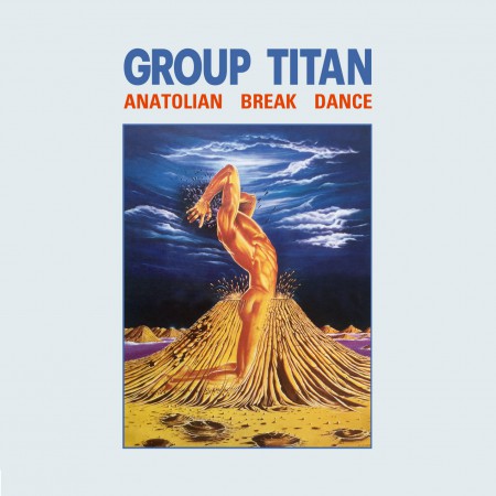 Group Titan: Anatolian Break Dance - Plak