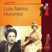 Lale Hanım, Nerkis Hanım: Lale – Nerkis Hanımlar - CD