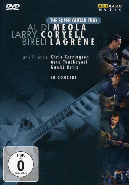 Al Di Meola, Larry Coryell, Bireli Lagrene: The Super Guitar Trio - DVD