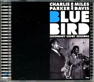 Charlie Parker, Miles Davis: BlueBird - Legendary Savoy Sessions - CD