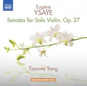 Tianwa Yang: Ysaÿe: 6 Sonatas for Solo Violin, Op. 27 - CD