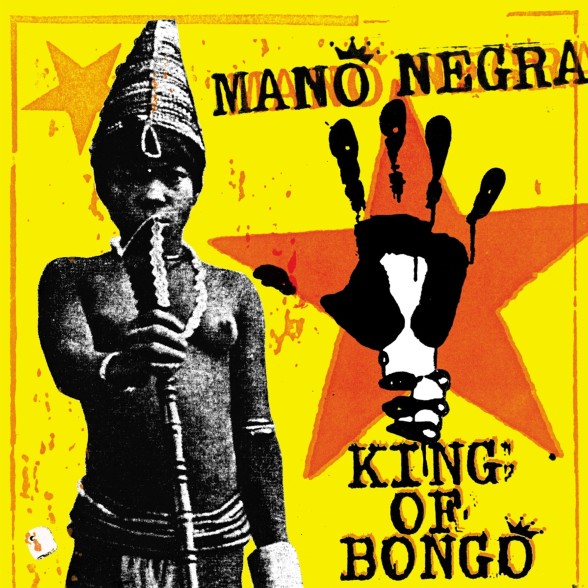 Mano Negra - King Of Bongo (30th Anniversary Edition - )