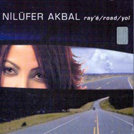 Nilüfer Akbal: Ray'e/Road/Yol - CD