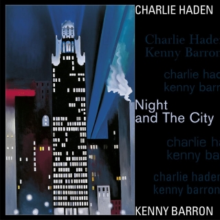 Kenny Barron, Charlie Haden: Night And The City - Plak