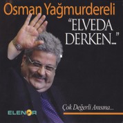 Osman Yağmurdereli: Elveda Derken - CD