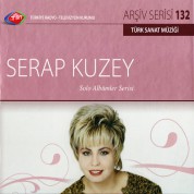 Serap Kuzey: TRT Arşiv Serisi 132 - Solo Albümler Serisi - CD
