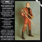 Christian Lindberg, Sveriges Radios Symfoniorkester, Leif Segerstam: Trombone Odyssey - CD Foto #1