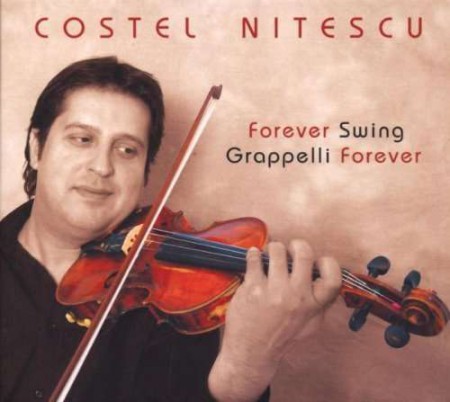 Costel Nitescu: Forever Swing, Grappelli Forever - CD