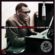 Ray Charles: The King Of Soul - Classic Hits - Plak