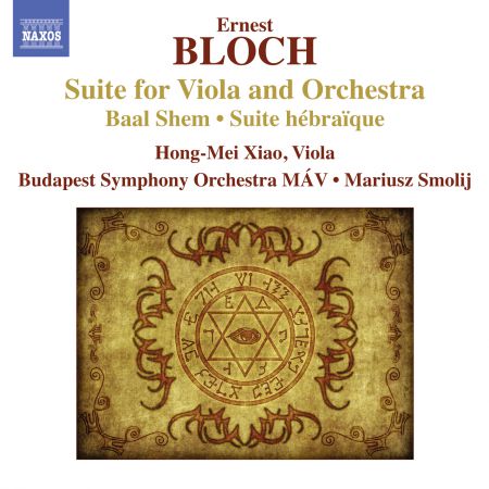Hong-Mei Xiao: Bloch: Suite for Viola and Orchestra - Baal Shem - Suite hebraïque - CD