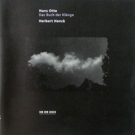 Herbert Henck: Hans Otte: Buch der Klange - CD