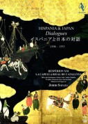 Jordi Savall, Montserrat Figueras, Hiroyuki Koinuma, Yukio Tanaka, Ichiro Seki, Masako Hirao, Ken Zuckerman, Prahbu Edouart: Hispania & Japan: Dialogues - SACD