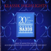 Klassik Highlights - Music for the 20th Anniversary of Naxos - CD