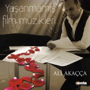 Ali Akaçça: Yaşanmamış Film Müzikleri - CD