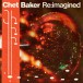 Chet Baker Re:imagined - CD