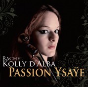 Rachel Kolly d'Alba - Passion Ysaye - CD