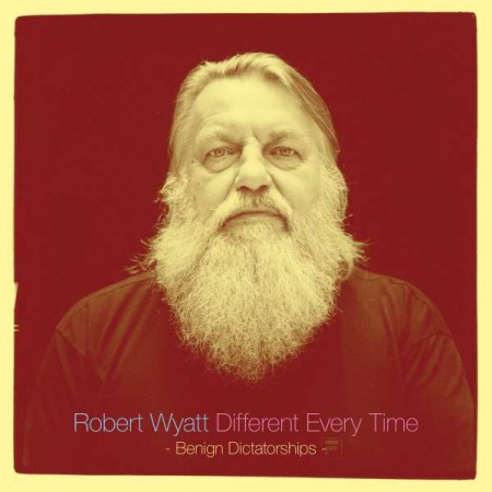 Robert Wyatt: Different Every Time Vol.2 - Plak