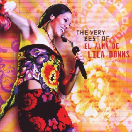 Lila Downs: The Very Best Of - El Alma - CD