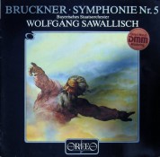 Bayerisches Staatsorchester, Wolfgang Sawallisch: Bruckner: Symphony Bo. 5 - Plak