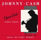 Johnny Cash: Classic Cash: Hall Of Fame Series - Early Mixes (RSD 2020) - Plak Foto #1