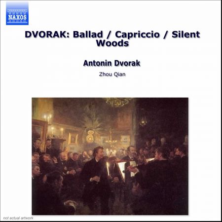 Zhou Qian: DVORAK: Ballad / Capriccio / Silent Woods - CD