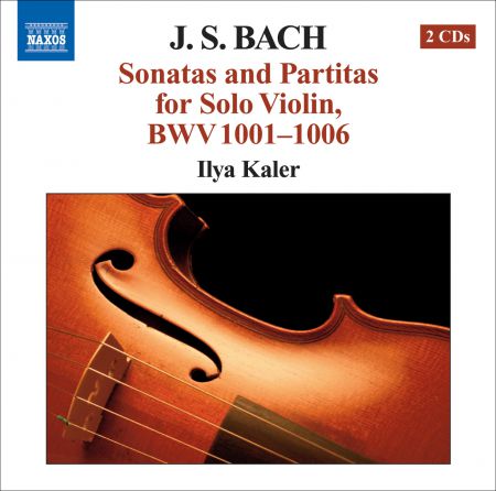 Ilya Kaler: Bach, J.S.: Sonatas and Partitas for Solo Violin, Bwv 1001-1006 - CD