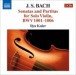 Bach, J.S.: Sonatas and Partitas for Solo Violin, Bwv 1001-1006 - CD