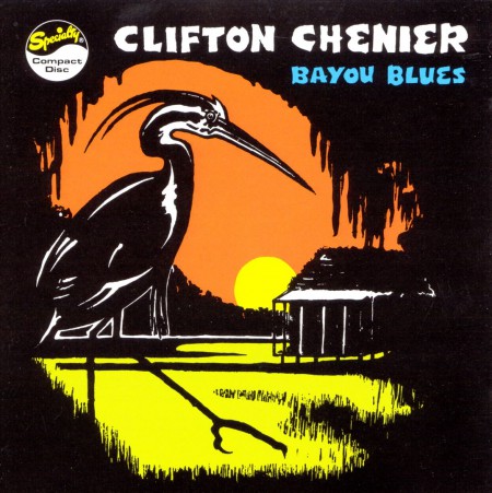 Clifton Chenier: Bayou Blues - CD