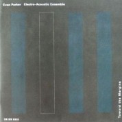 Evan Parker Electro-Acoustic Ensemble: Toward The Margins - CD