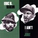 I Ain't No Joke/Is On The Cut - Single Plak