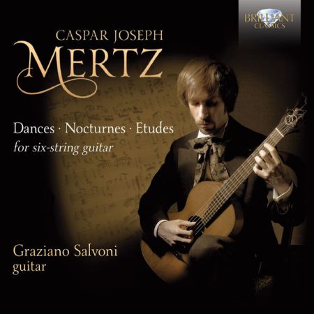 Graziano Salvoni: Mertz: Dances, Nocturnes and Etudes for Guitar - CD