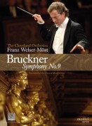Cleveland Orchestra, Franz Welser-Möst: Bruckner: Symphony No.9 - DVD